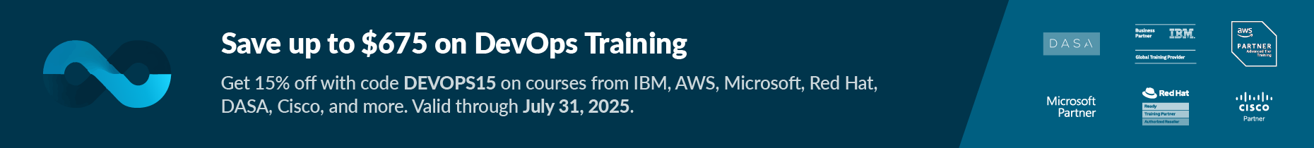 DevOps training promotion: Get 15% off with code DEVOPS15. Save up to $675 on courses from IBM, AWS, Microsoft, Red Hat, DASA, Cisco, and more. Valid through July 31, 2025.